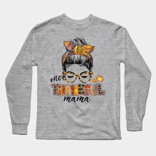 One Thankful Mama Funny Messy Bun Fall Autumn Thanksgiving Long Sleeve T-Shirt